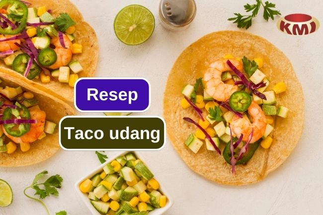 Yuk Coba Buat Resep Taco Udang Ini